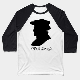 Ulrich Zwingli Baseball T-Shirt